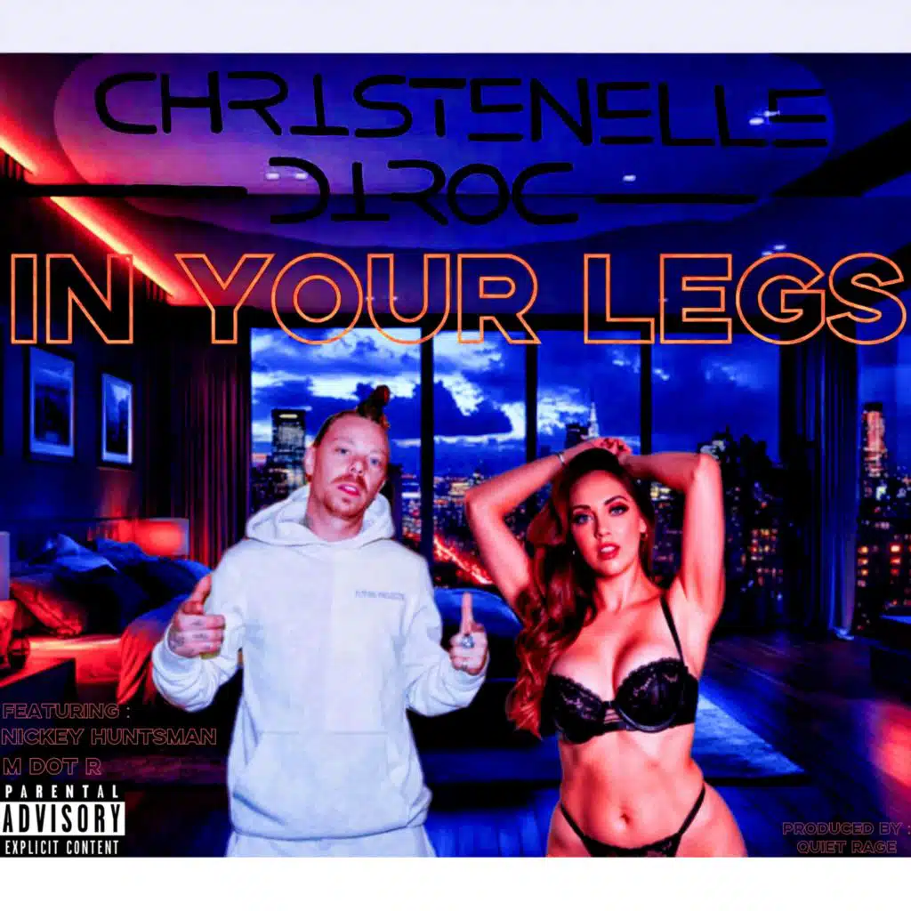 IN YOUR LEGS (feat. M Dot R, Nickey Huntsman & DJ Goldfinger)