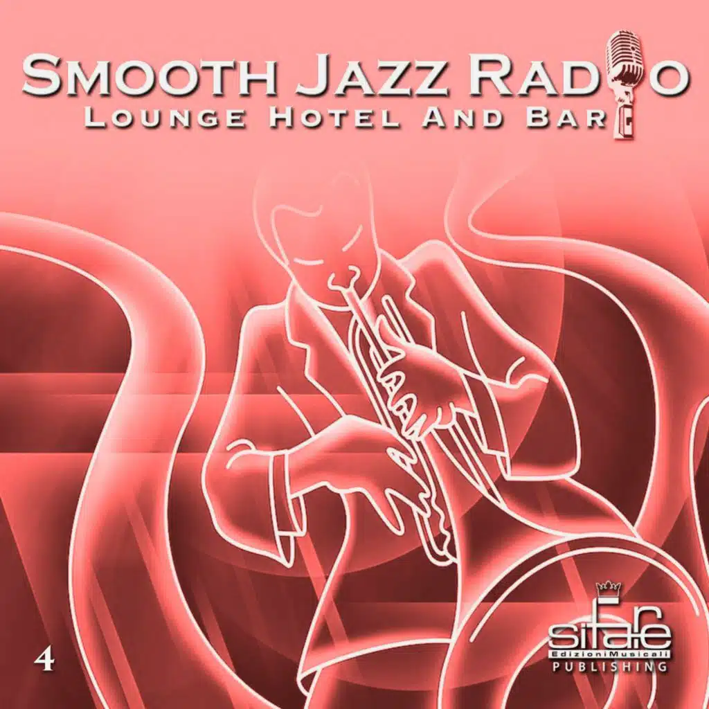 Smooth Jazz Radio, Vol. 4 (Lounge, Hotel, and Bar)