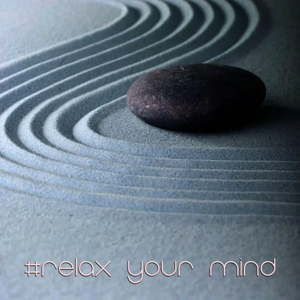 #relax Your Mind