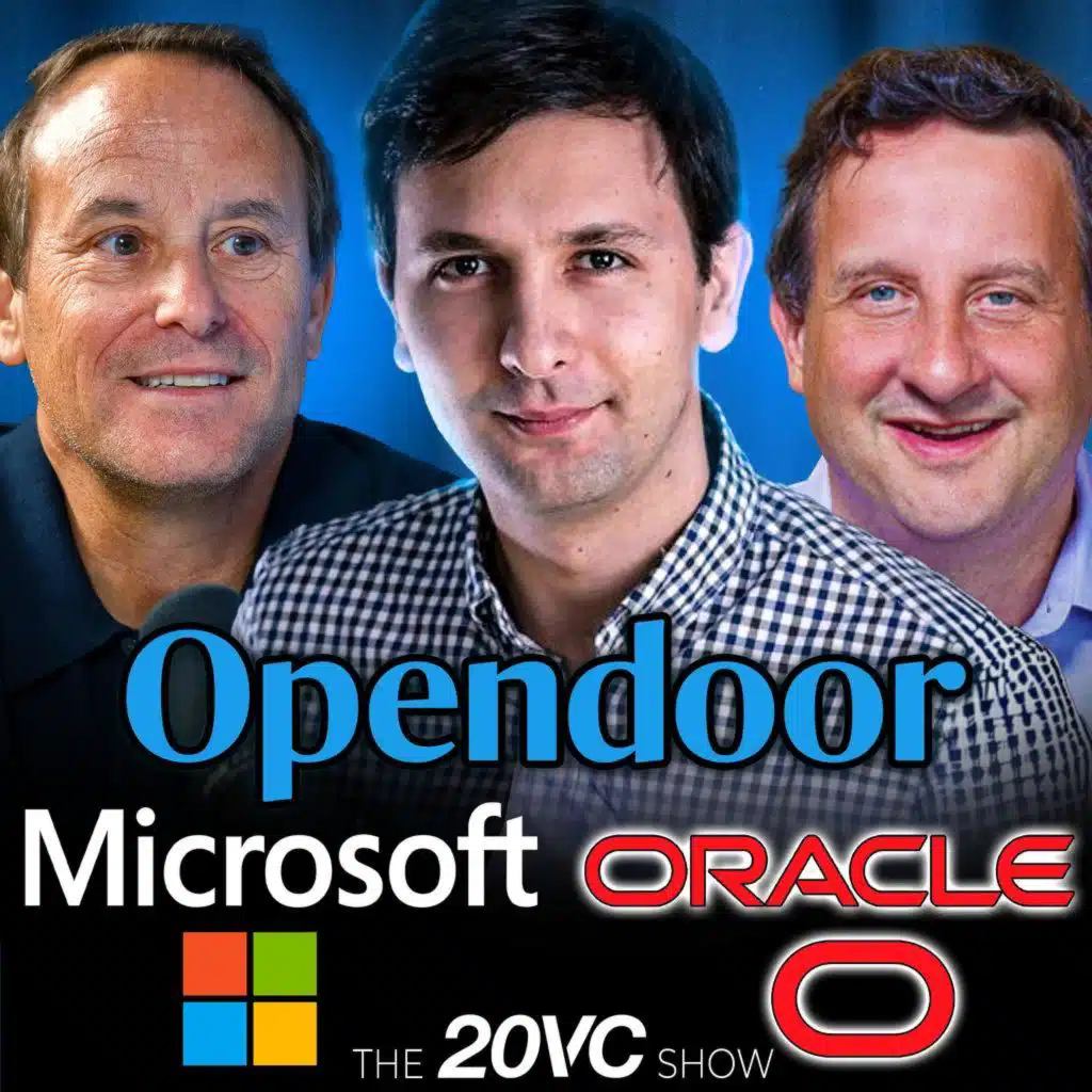 20VC: Opendoor's CEO on The Greatest Turnaround in Tech | OpenAI and Oracle: How Can Either Afford to Do This | How Anthropic Could Lose 50% of Their Revenue Overnight | Replit Raises at $3BN | Figure, Gemini & VIA IPOs Broken Down