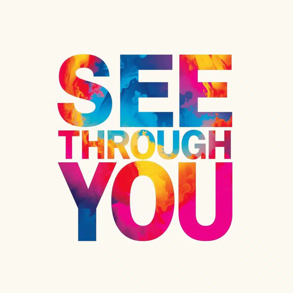 See Through You