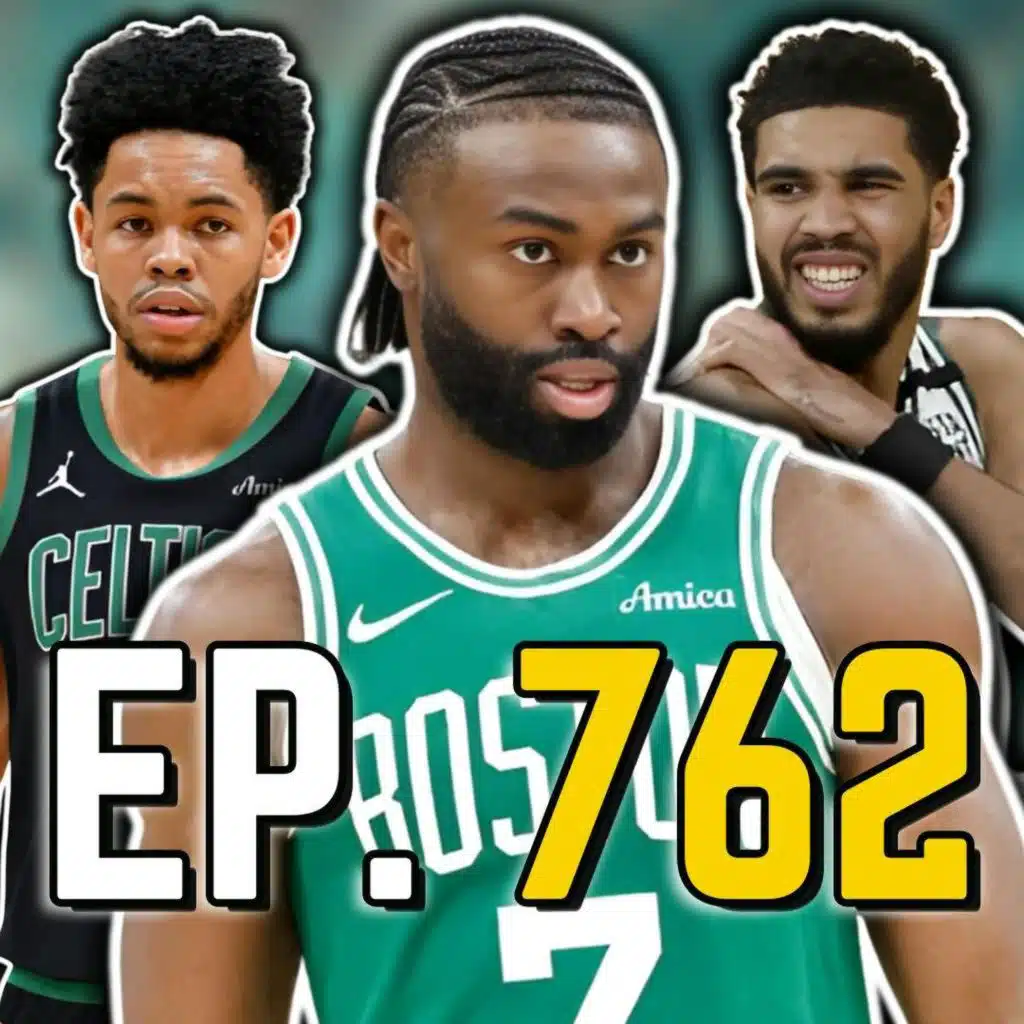 Episode 762: The Celtics Just Got a Brutal Ranking