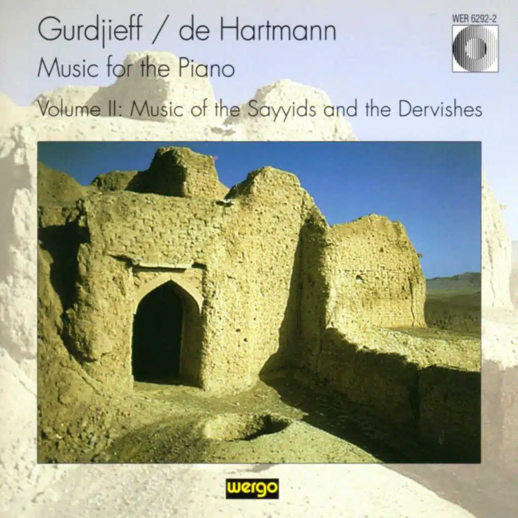 Gurdjieff & De Hartmann: Music for the Piano, Vol. II - Music of the Sayyids and the Dervishes