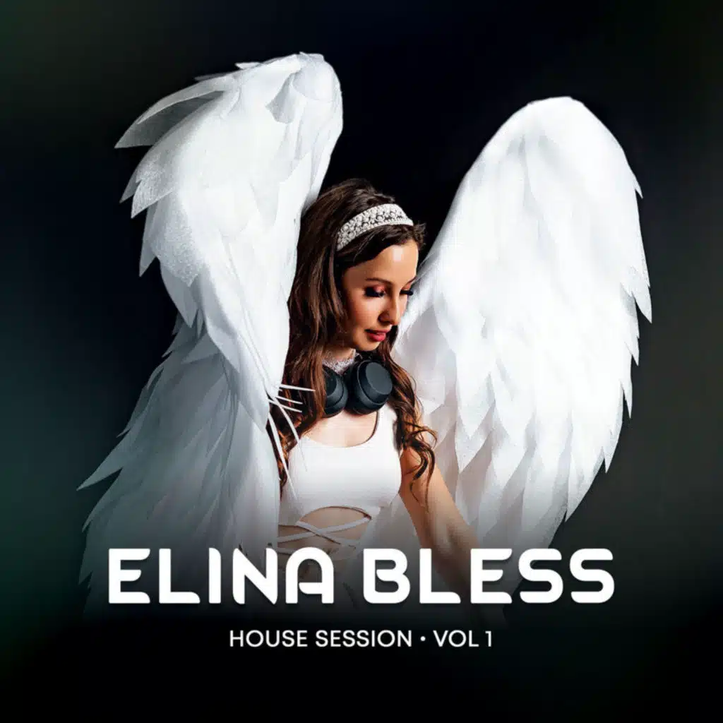 Elina Bless - House Session Vol. 1