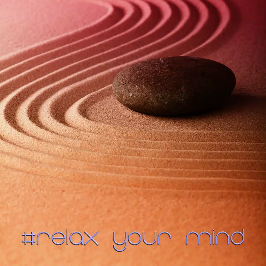 #relax Your Mind