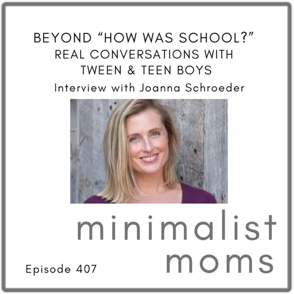 16 Conversations to Have With Your Boys | Joanna Schroeder (EP407)