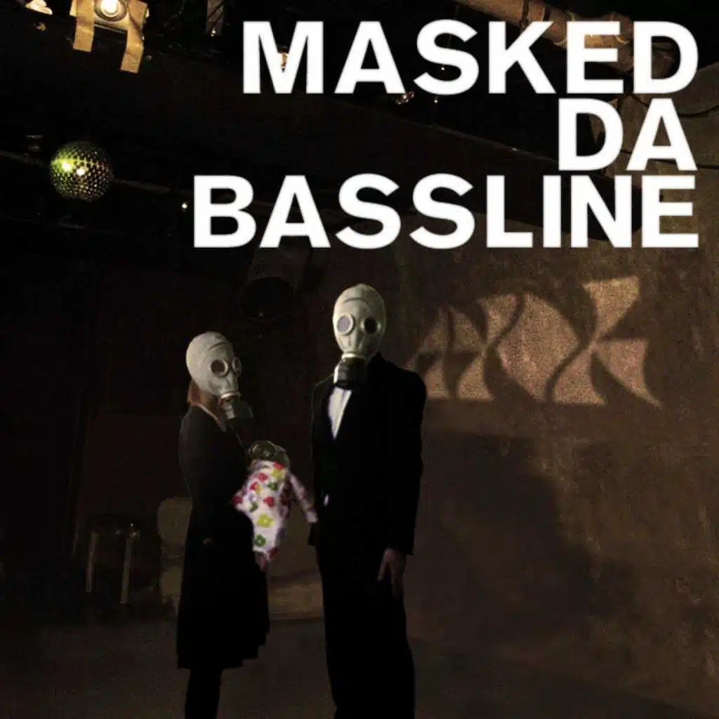 Masked da Bassline