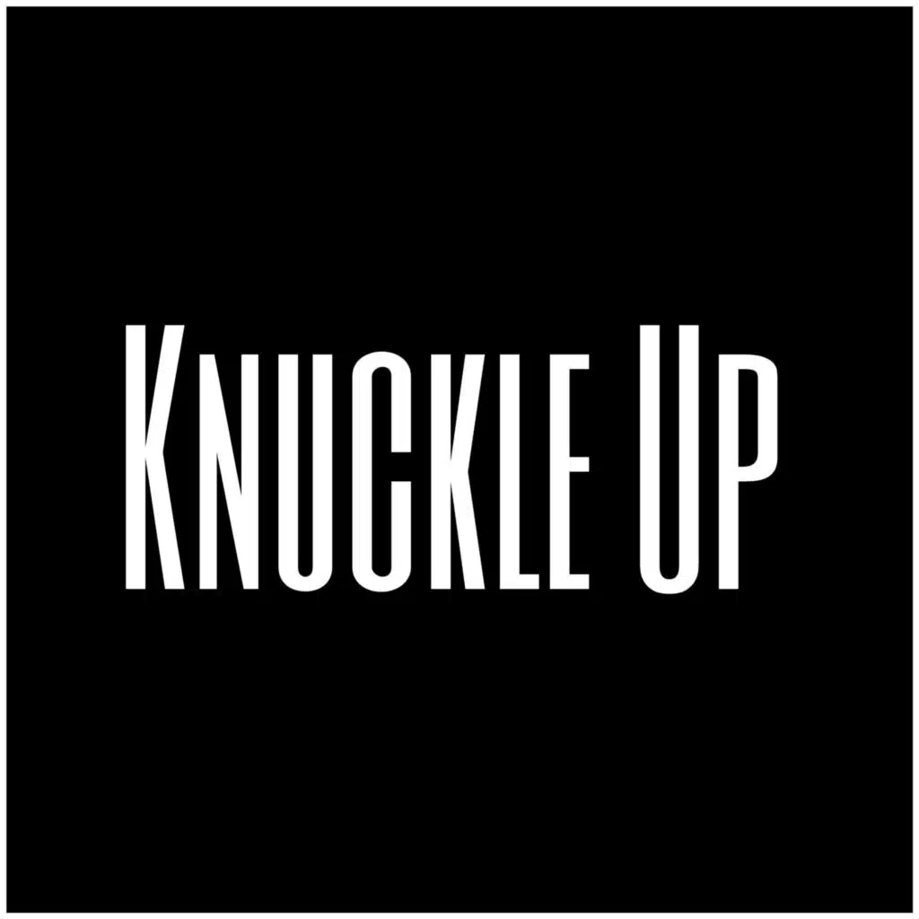 Knuckle Up