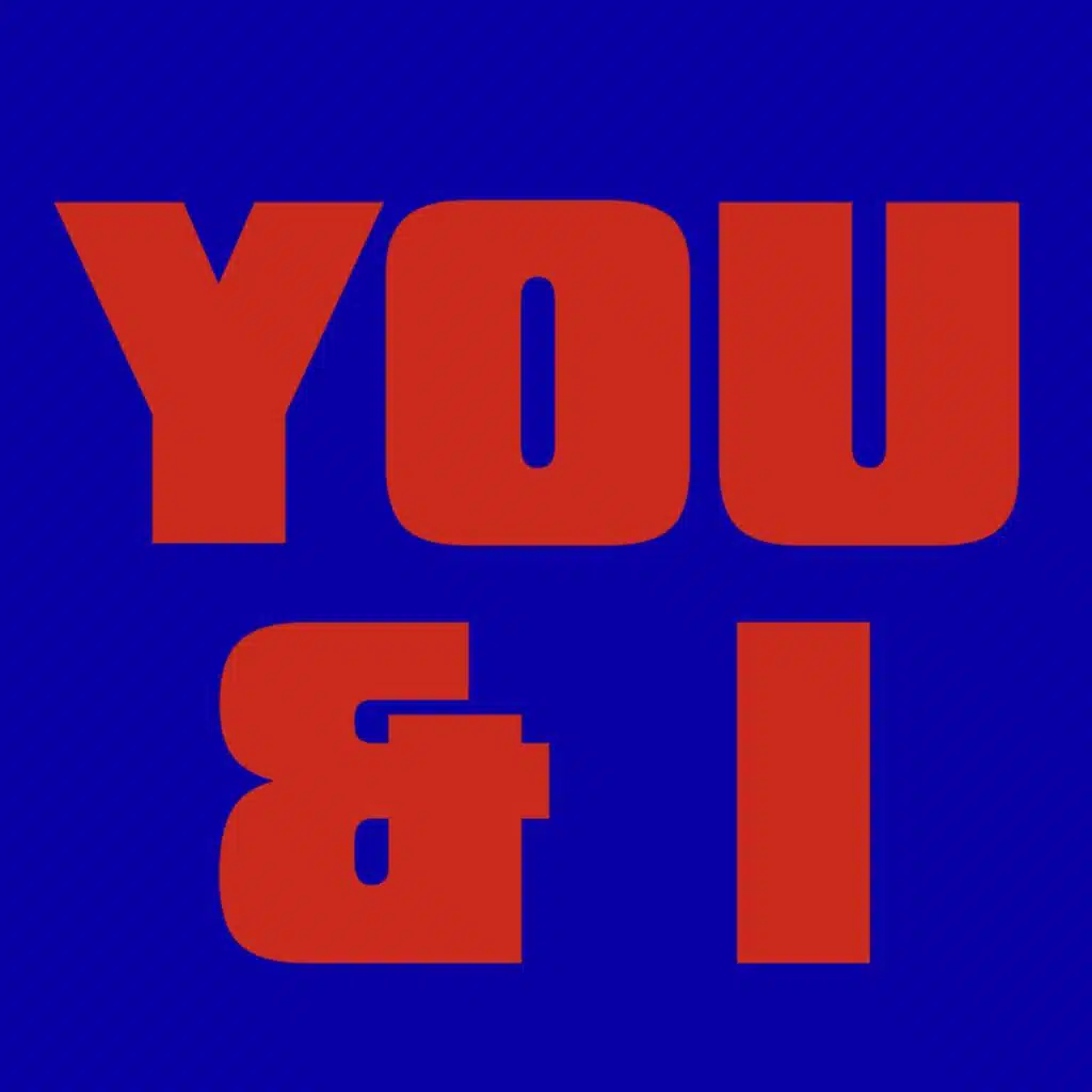 YOU & I