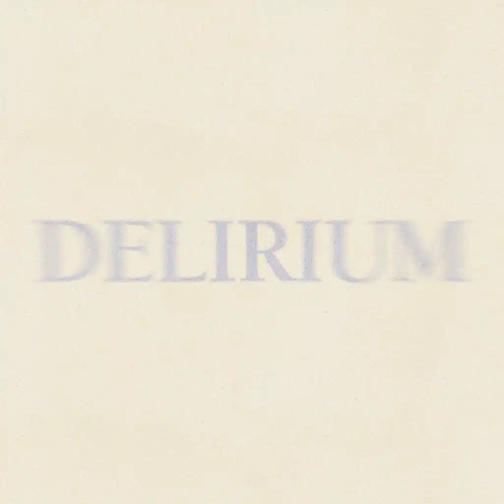 DELIRIUM (SPED UP)