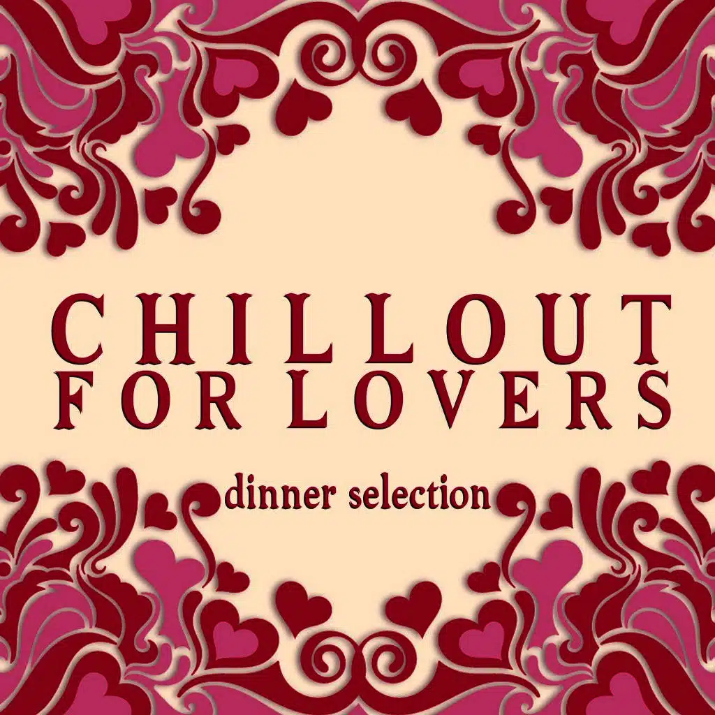 Chillout for Lovers: Dinner Selection