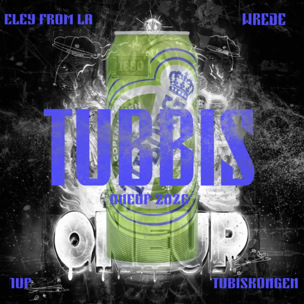 TUBBIS (ONEUP 2026) (feat. Tubiskongen, WREDE & Eley from LA)