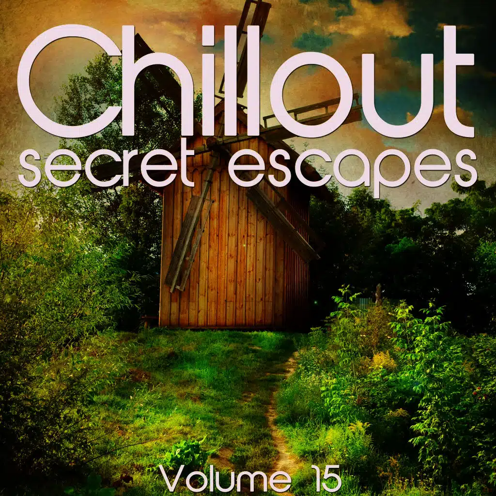 Chillout: Secret Escapes, Vol. 15