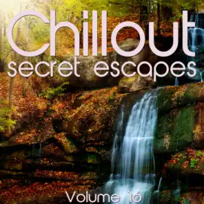 Chillout: Secret Escapes, Vol. 16