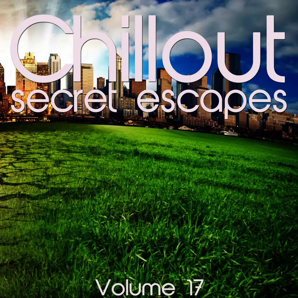 Chillout: Secret Escapes, Vol. 17