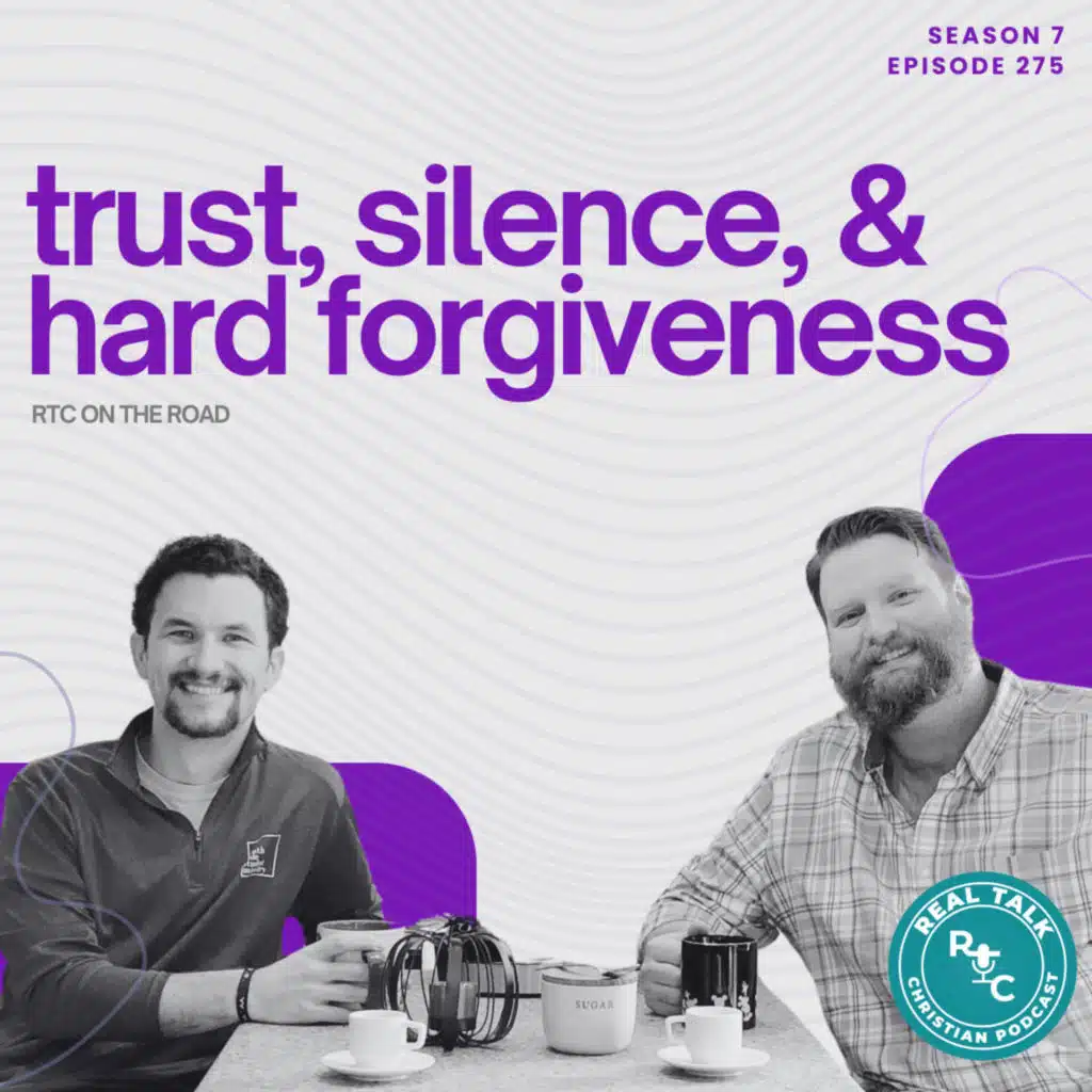 275: Trust, Silence, and Hard Forgiveness – RTC on the Road