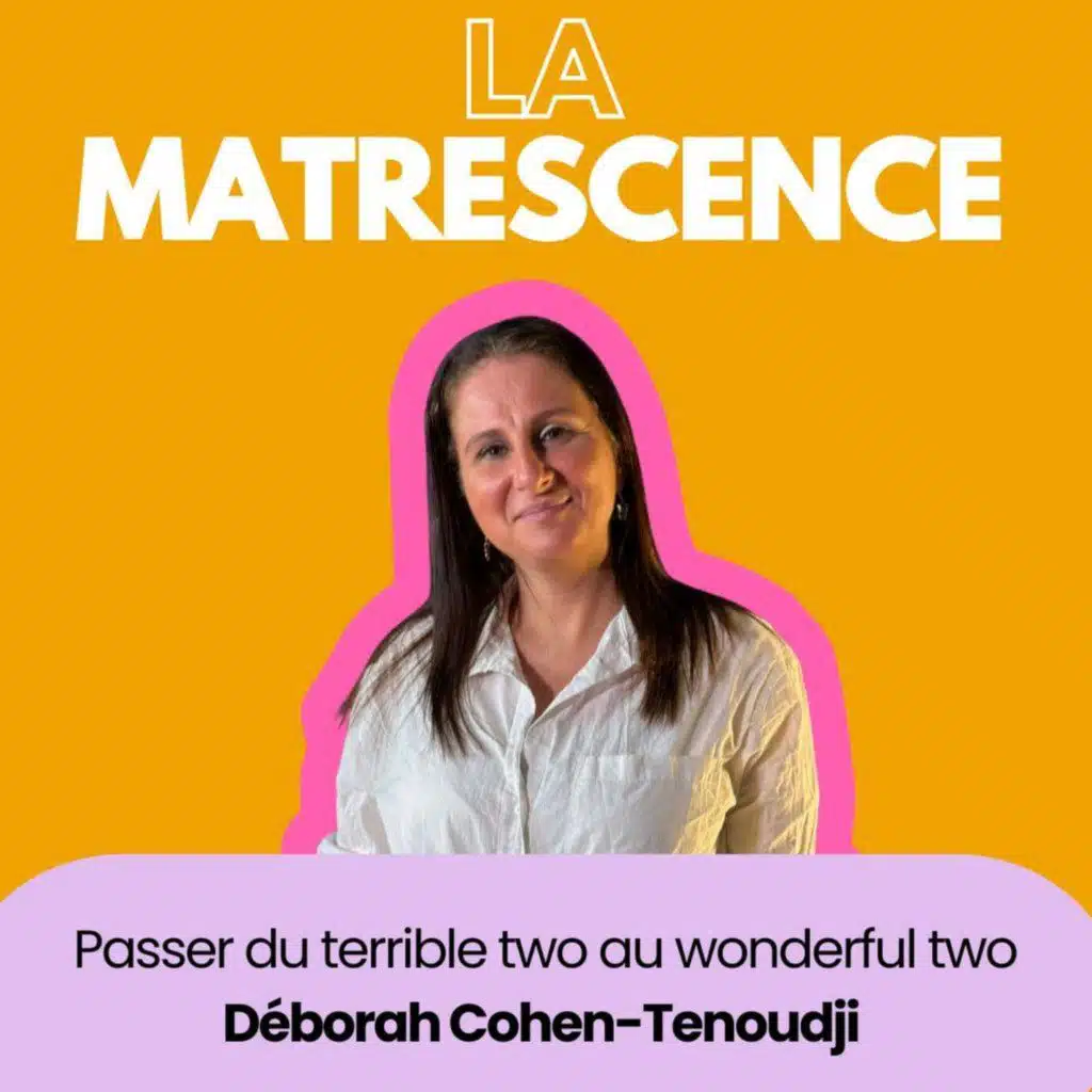 EP267 - Passer du terrible two au wonderful two, Déborah Cohen-Tenoudji 