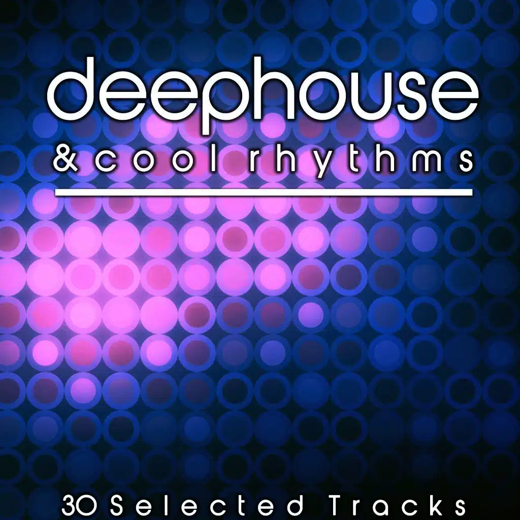 Deephouse & Cool Rhythms