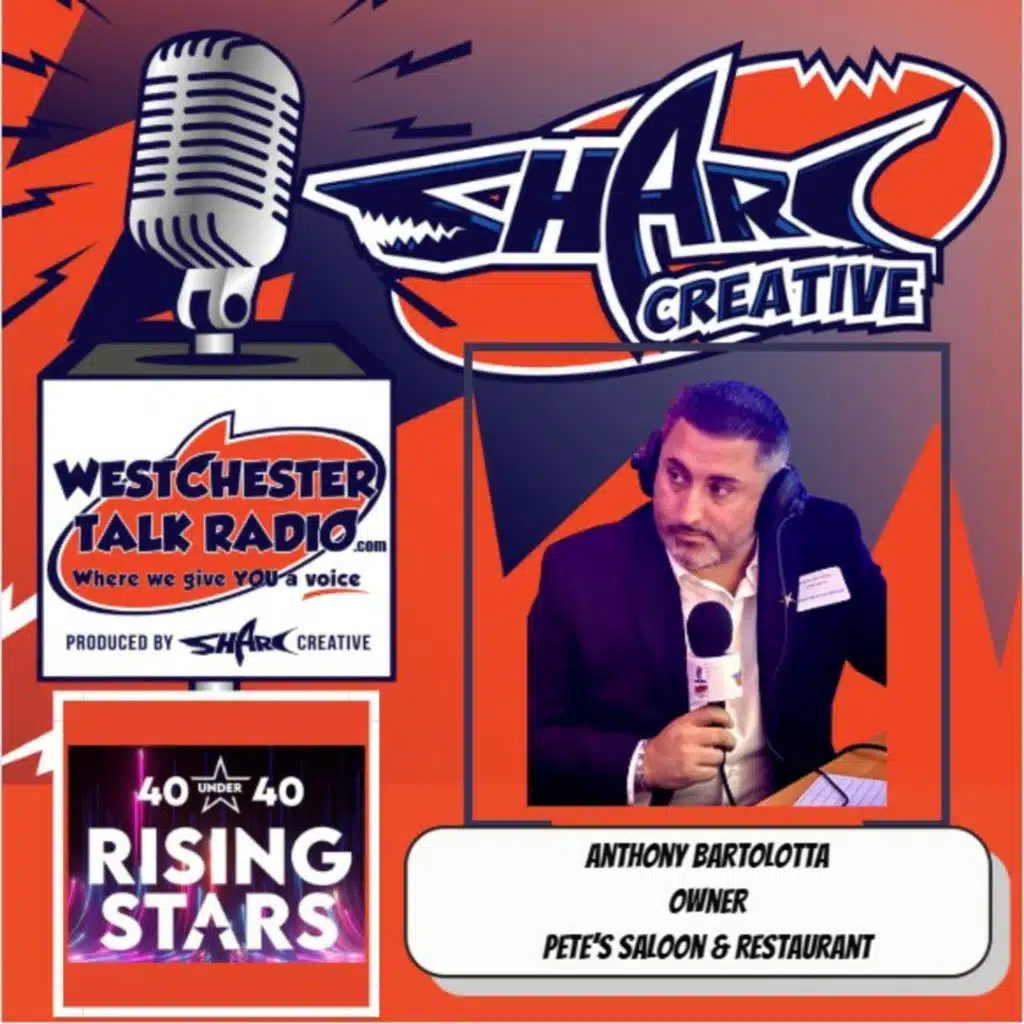 Episode 141: Business Council of Westchester's Rising Stars-40 Under 40 Awards, with host Joan Franzino and Featuring Award Winner Anthony Bartolotta, Owner of Pete's Salon & Restaurant