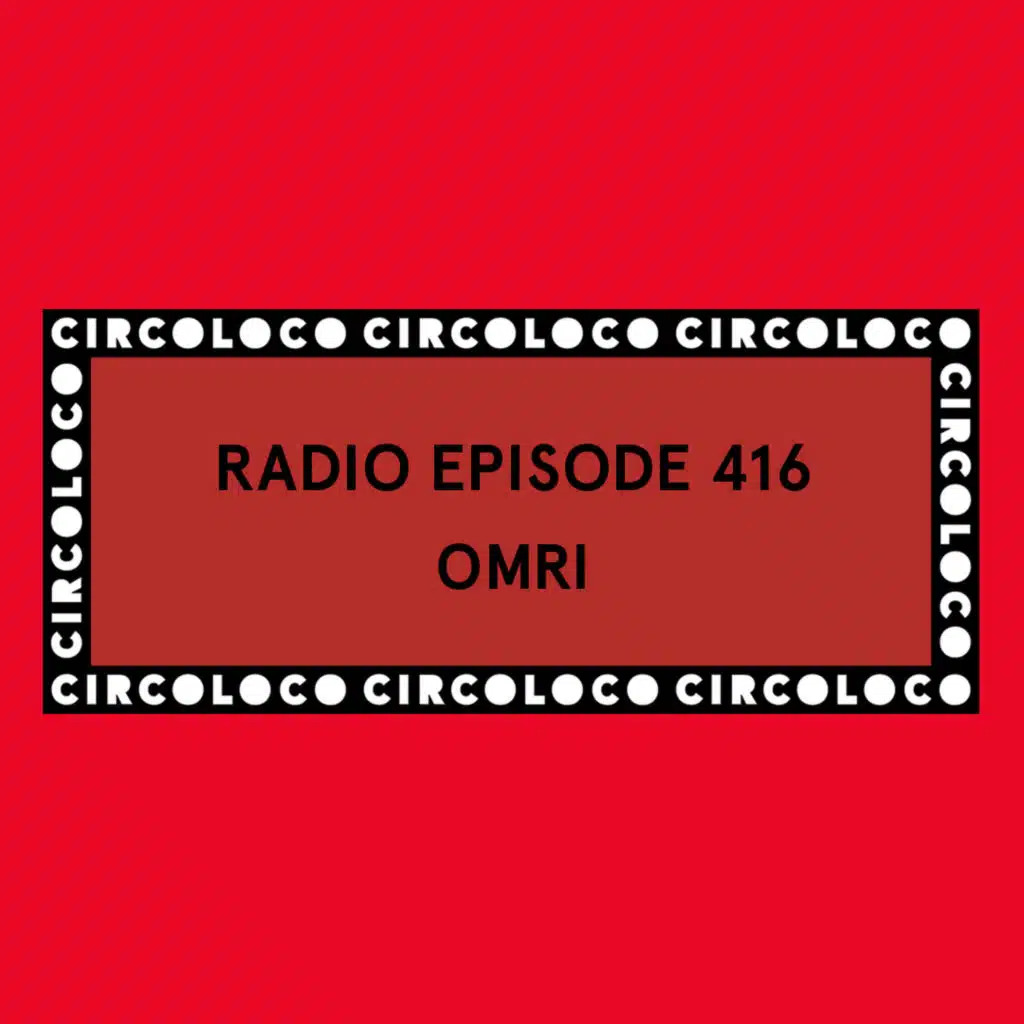 Circoloco Radio 416 - OMRI.