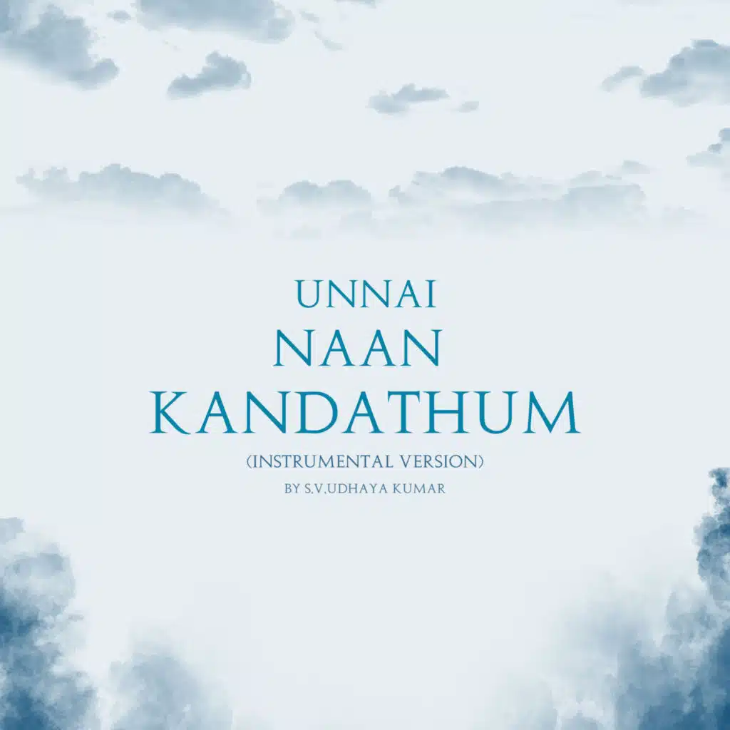 Unnai Naan Kandathum (Instrumental Version)