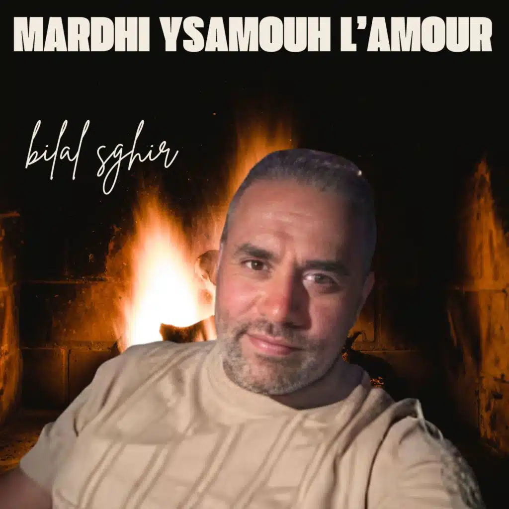 mardhi ysamouh l'amour