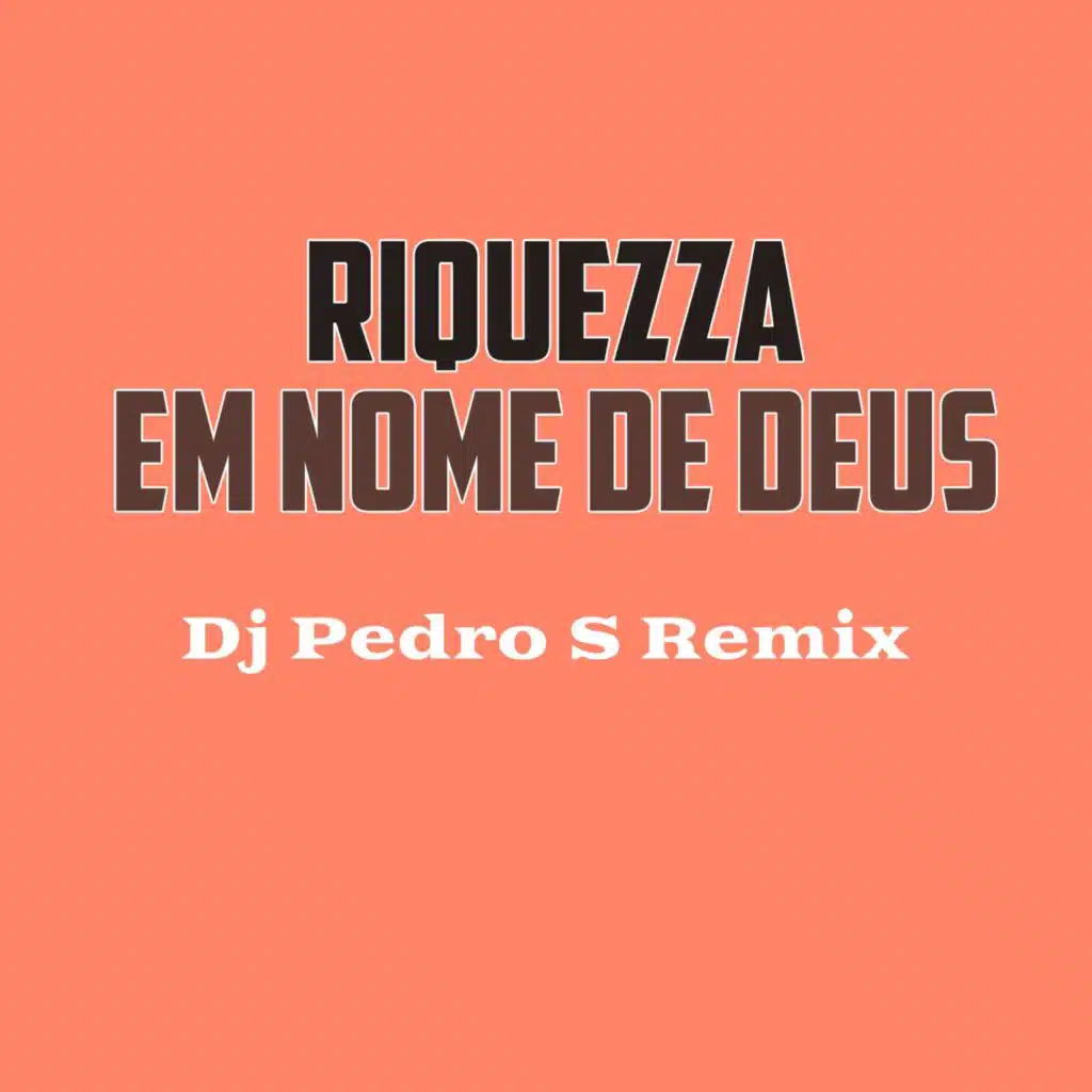 Em Nome De Deus (Dj Pedro S Remix)