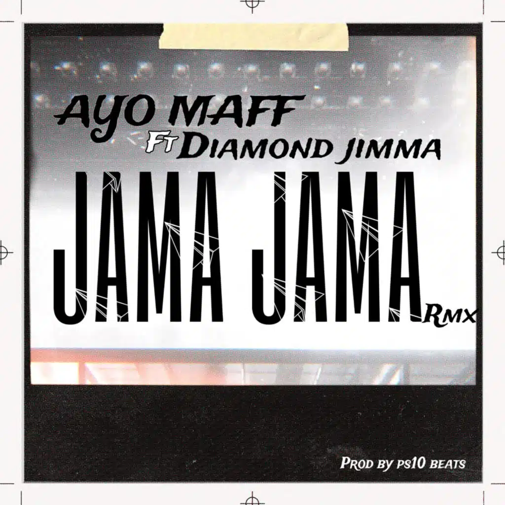 Jama Jama (REMIX) [feat. Diamond Jimma & Ayo Maff]