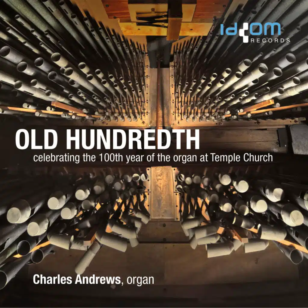 Old Hundredth: The 'Glentanar' Organ at Temple Church