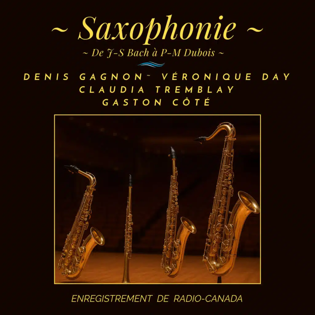 Saxophonie (de J-S Bach à P-M Dubois)