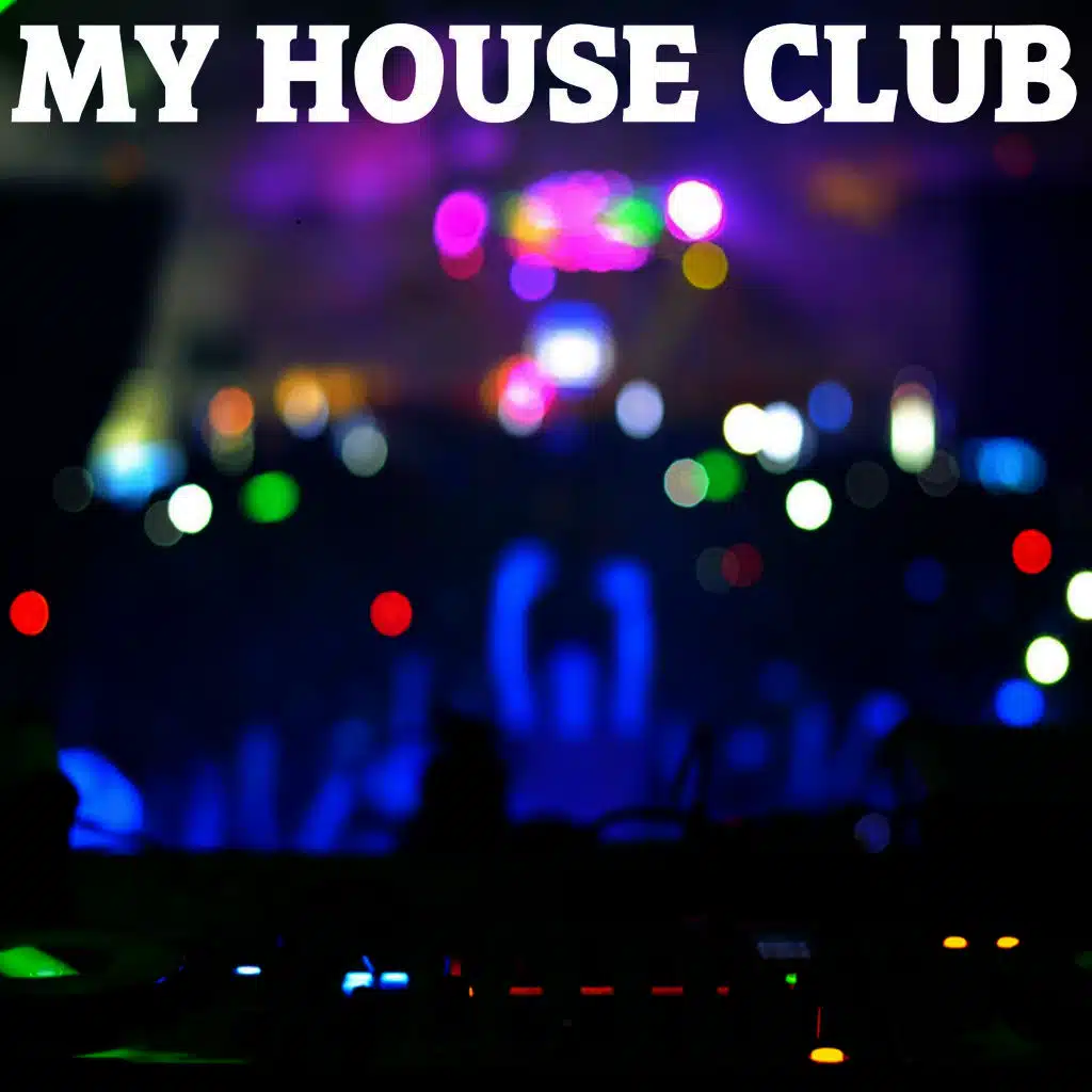 My House Club