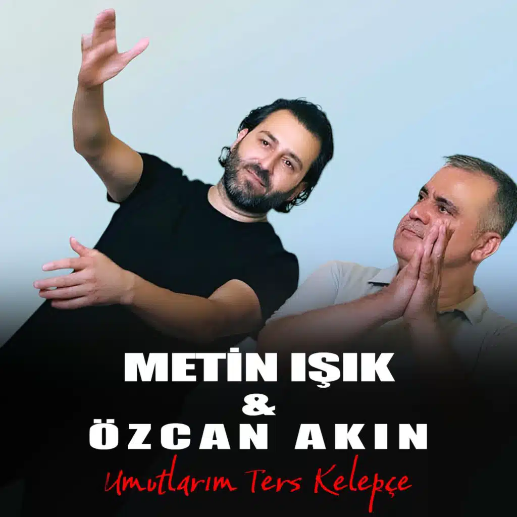 Özcan Akın & Metin Işık