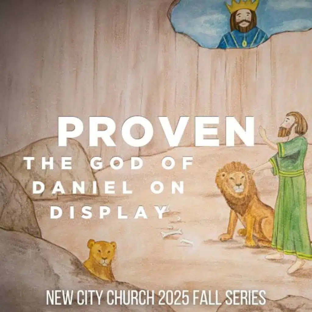 Proven Better: The God of Daniel on Display
