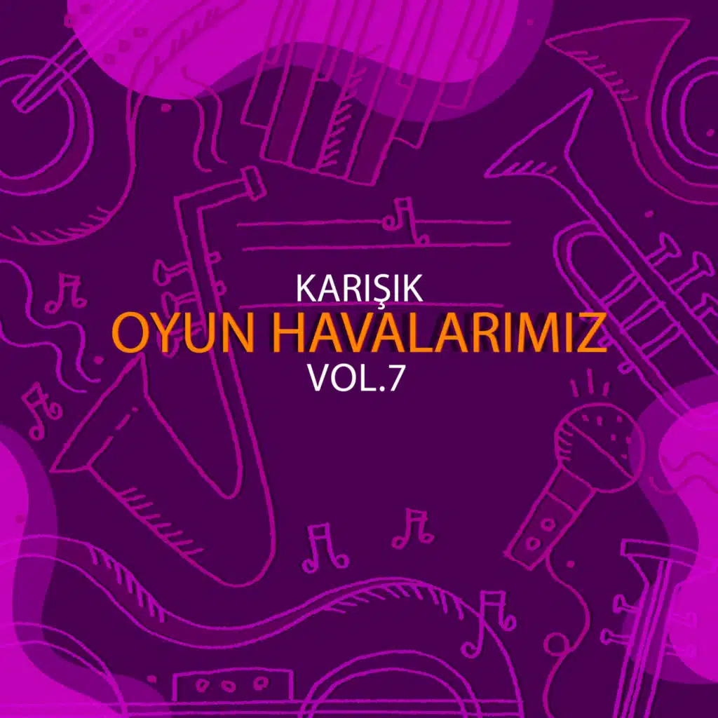 Karışık Oyun Havalarımız, Vol. 7