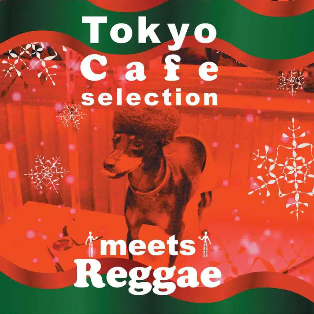 Tokyo Cafe Selection Meet Reggae