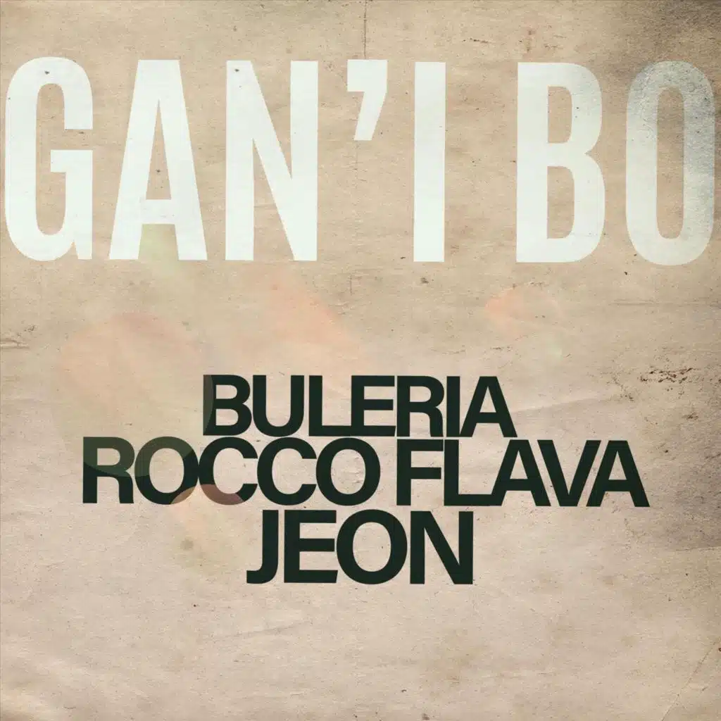 Gan'i Bo (feat. Jeon & Rocco Flava)