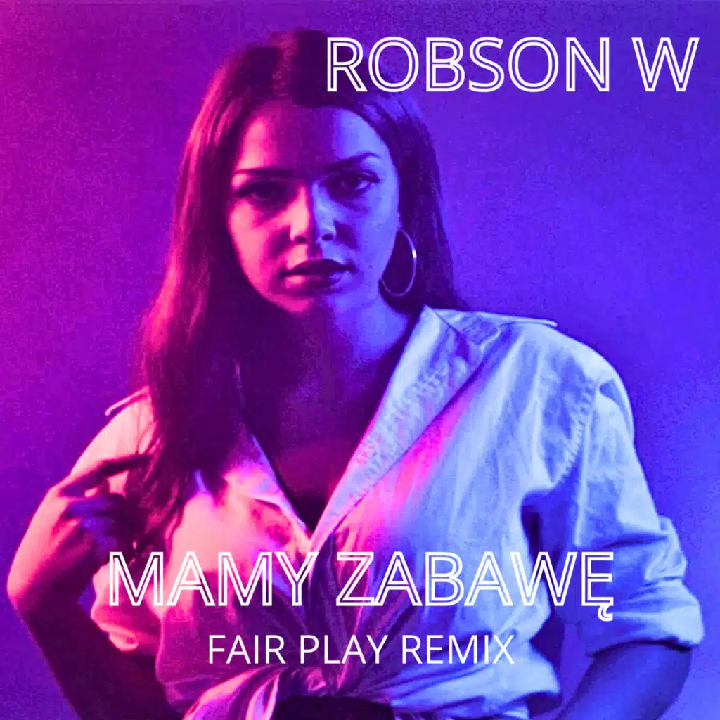 Mamy Zabawę (Fair Play Remix)