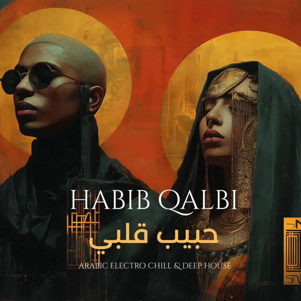 Habibi Qalbi | حبيبي قلبي – Best Arabic Deep House & Arabic Dance Music