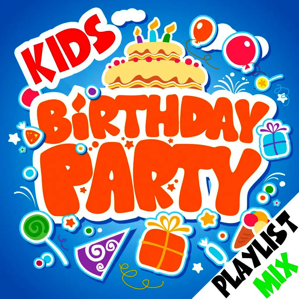 Kids Birthday Party Playlist Mix