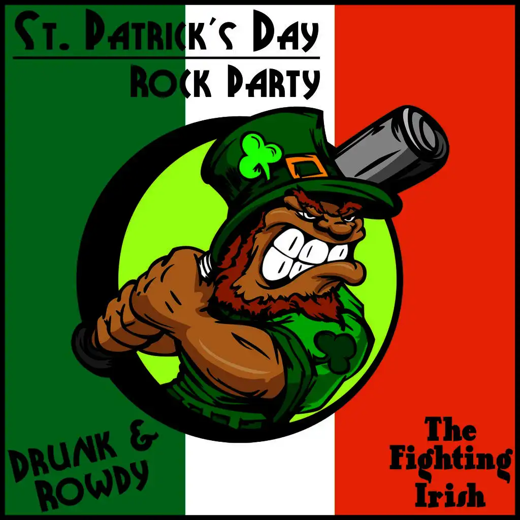 St. Patrick's Day Rock Party: Drunk & Rowdy