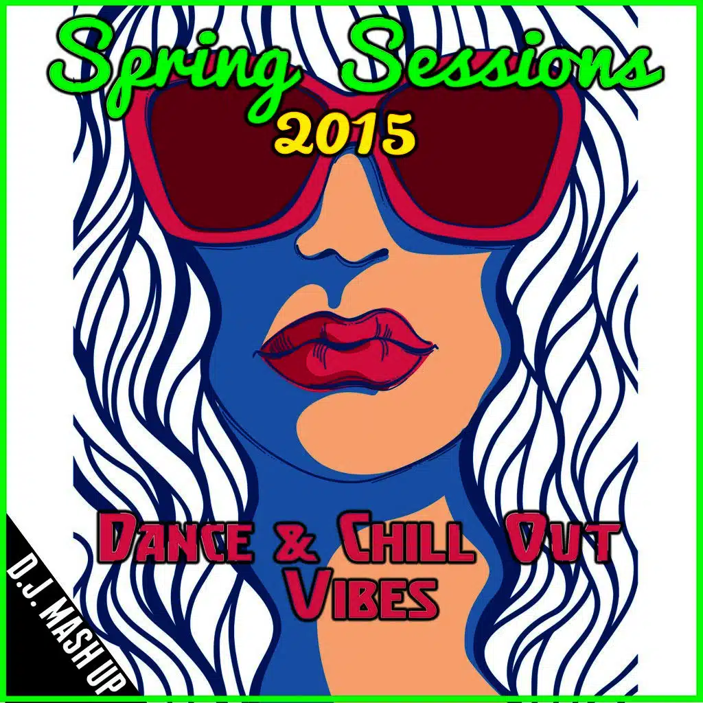Spring Sessions 2015: Dance & Chill out Vibes