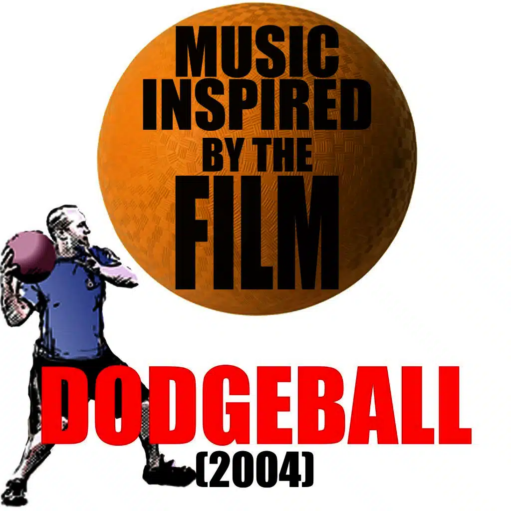 Music Inspired by the Film: Dodgeball (2004)