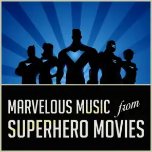 Marvelous Music from Superhero Movies