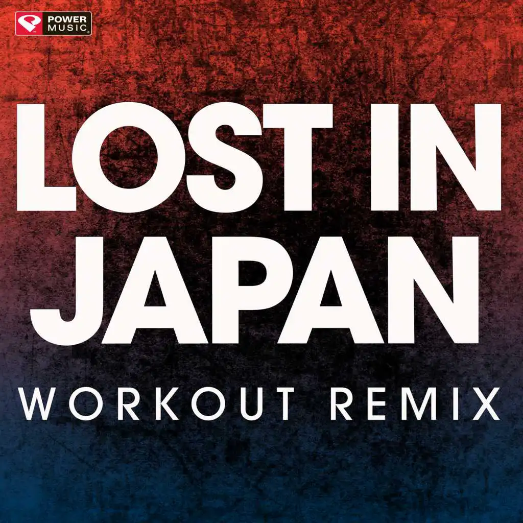 Lost in Japan (Workout Remix)