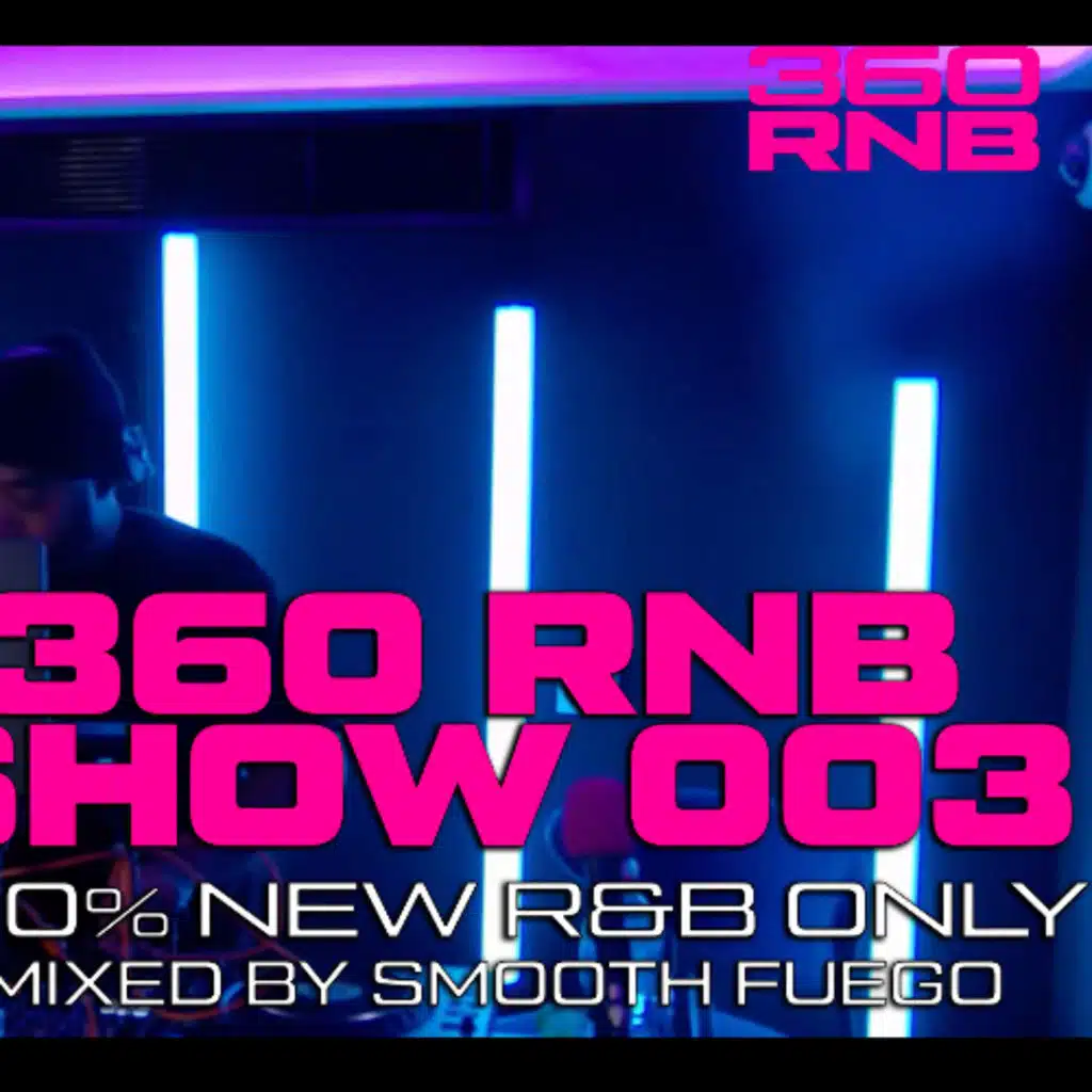 360RNB SHOW 100% NEW R&B SHOW 003