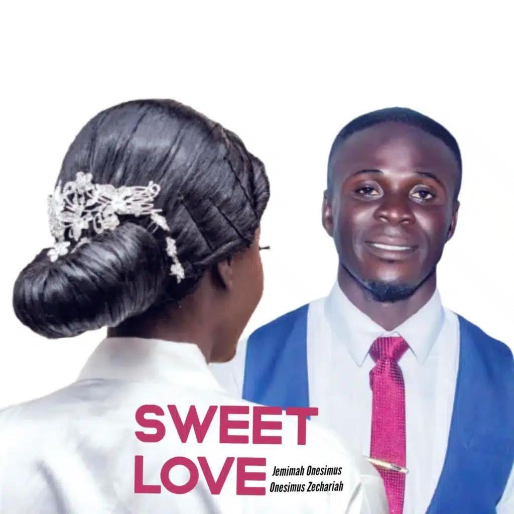 Sweet Love (feat. Onesimus Zechariah)