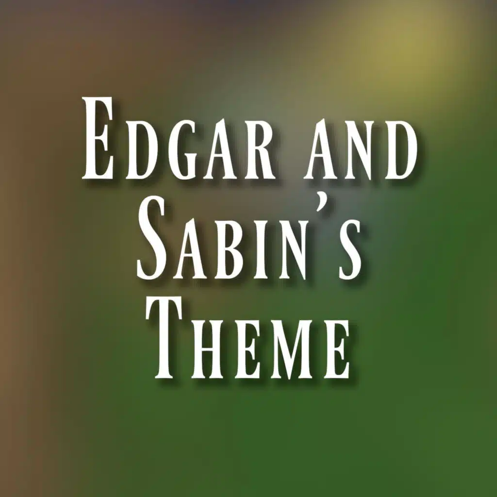 Edgar and Sabin's Theme