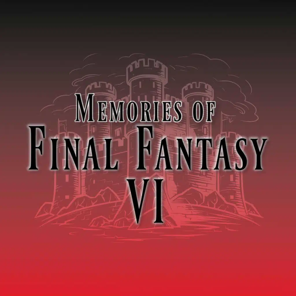 Memories of Final Fantasy VI