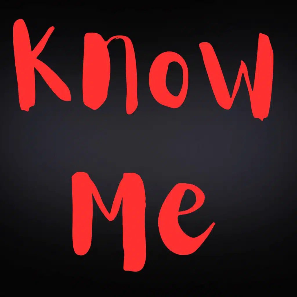 Know Me