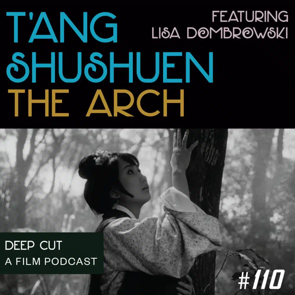 110. T'ang Shushuen: The Arch (featuring Lisa Dombrowski)